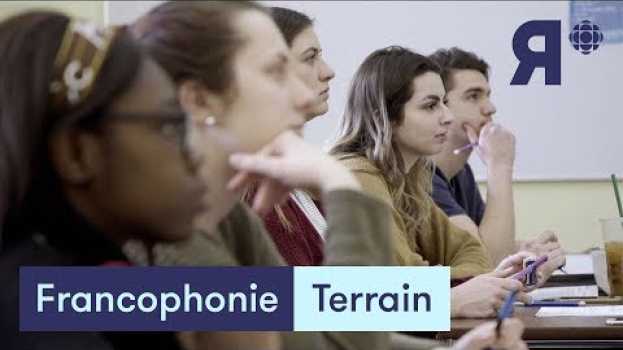 Video Étudier en français dans une mer d'anglophones | Francophonie | Reportage Rad   türkçe