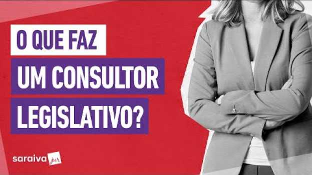 Видео O que faz um CONSULTOR LEGISLATIVO? на русском
