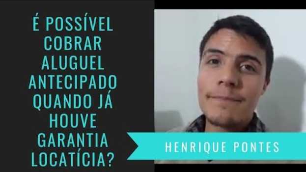 Video É possível cobrar aluguel antecipado quando já houve garantia locatícia? auf Deutsch