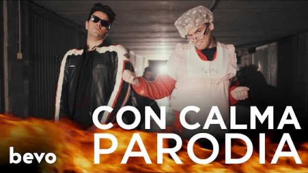 Video PARODIA CON CALMA - Daddy Yankee & Snow - iPantellas em português