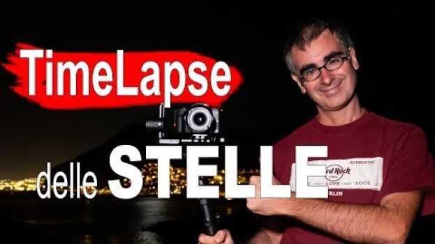 Video Come Fare un Time Lapse delle Stelle: Serve il Gimbal per Hyperlapse FeiyuTech AK2000? en español