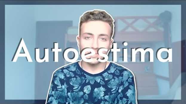 Video Refletindo sobre autoestima, amor próprio, autoaceitação, beleza e seus padrões! su italiano