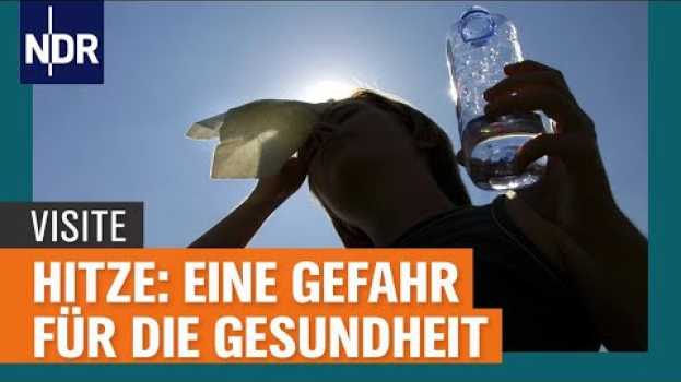Video Hitze: So lassen sich Herz und Kreislauf schonen | Visite | NDR po polsku