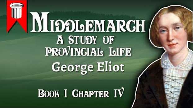 Video Middlemarch by George Eliot - Book I Chapter IV em português