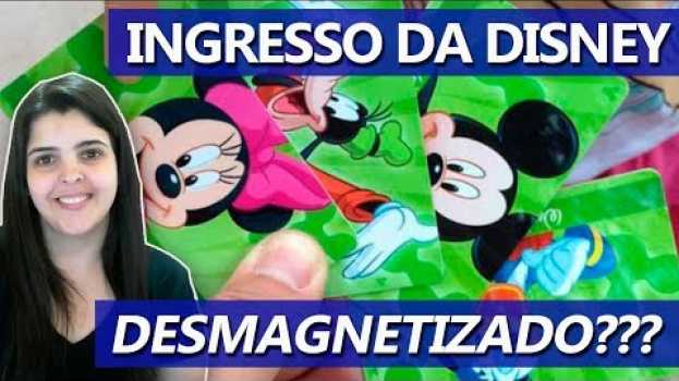 Video O ingresso físico da Disney pode desmagnetizar? Desmentindo esse MITO! in English