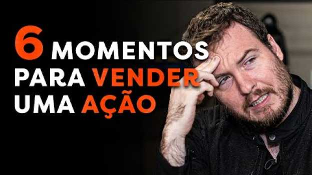 Video Os 6 MOMENTOS CERTOS em que você precisa VENDER suas AÇÕES! po polsku