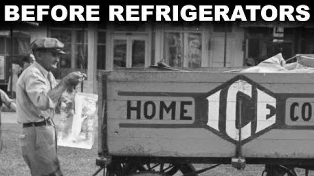 Видео How people kept stuff cold before refrigerators на русском