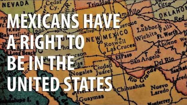 Видео Mexicans have a right to be in the United States на русском