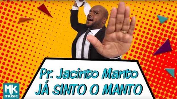 Video Pr. Jacinto Manto (Tô Solto) - 🔥 Já Sinto o Manto (Clipe Oficial MK Music) po polsku