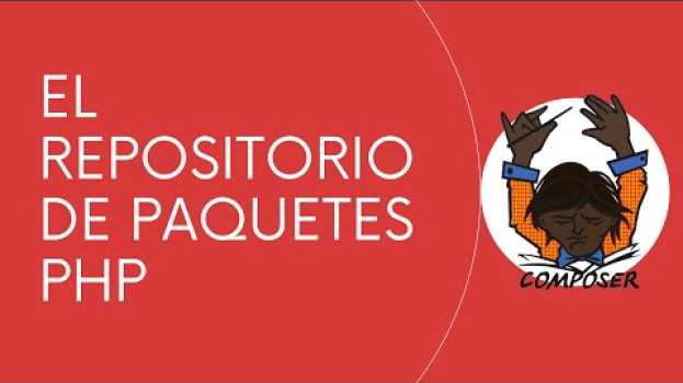 Video Cómo seleccionar una librería en Packagist ? auf Deutsch