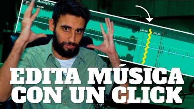 Video CÓMO EDITAR MÚSICA para tus VIDEOS con un CLICK - ¡¡¡ESTO ES MAGIA!!! en français