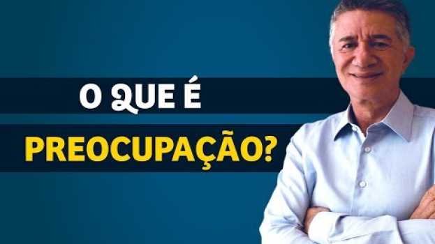Video Filosofia do Sucesso - Como ser uma Pessoa menos Preocupada? su italiano
