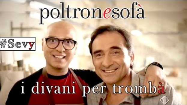 Video Poltronesofà I divani per trombà Parodia pubblicità poltrone sofa artigiani della qualità #Sevy YTP in English
