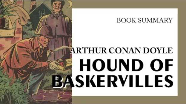 Video Sir Arthur Conan Doyle — "Hound of Baskervilles" (summary) po polsku