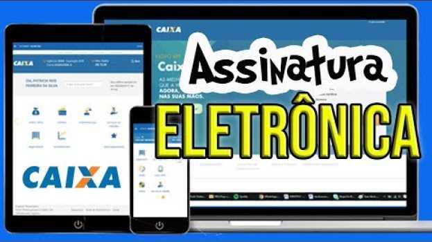 Video Como fazer assinatura eletrônica na Caixa pelo celular   türkçe