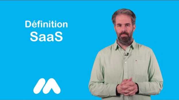 Video Qu'est ce qu'un SaaS ? - Software as a Service - Market Academy par Guillaume Sanchez en español
