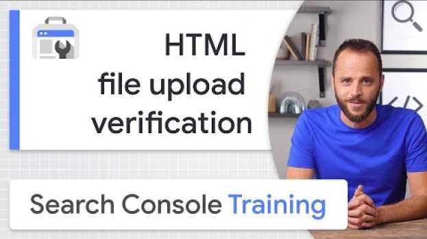 Video HTML file upload for site ownership verification - Google Search Console Training po polsku