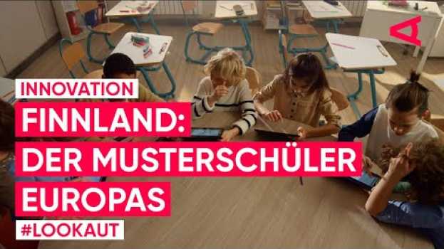 Video Bildung & EdTech: Was wir von Finnland lernen können | LOOKAUT   türkçe