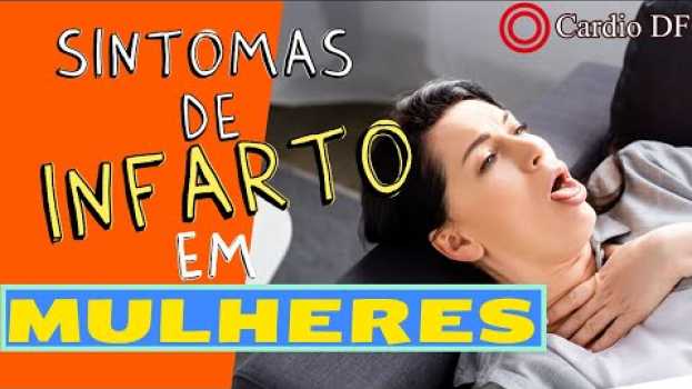 Video SINTOMAS DE INFARTO EM MULHERES | Cardiologista Explica su italiano