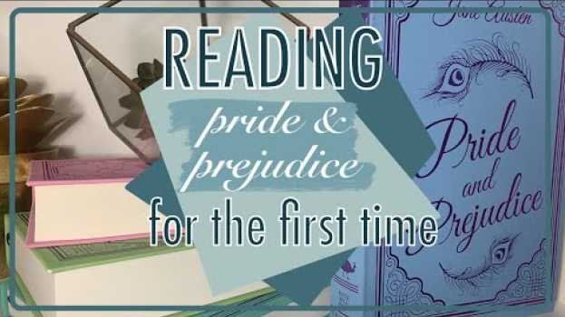 Video READING VLOG | I Read Pride and Prejudice for the First Time! en español