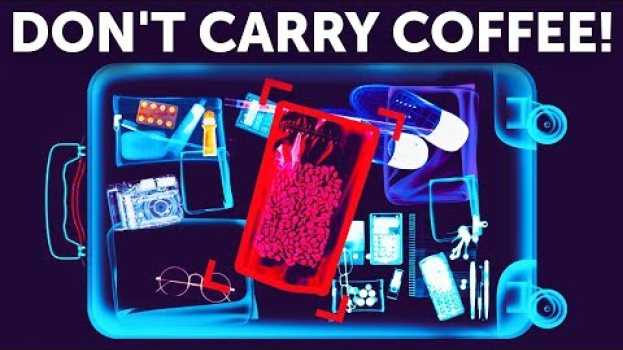 Видео Don't Put Coffee In Your Luggage and 23 Other Tips на русском