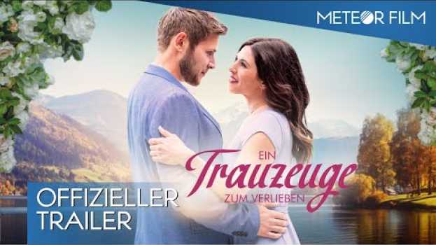 Видео EIN TRAUZEUGE ZUM VERLIEBEN  - Trailer Deutsch на русском