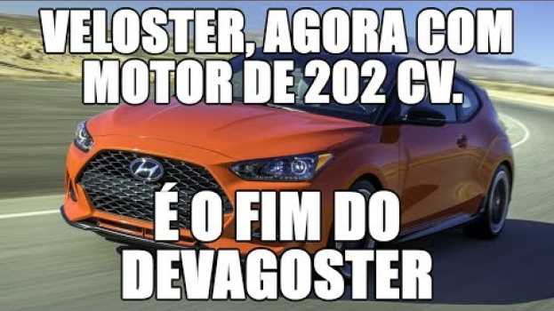 Video Veloster, agora com motor de 202 cv. É o fim do Devagoster   türkçe
