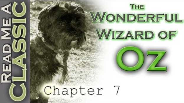 Video The Wonderful Wizard Of Oz - Chapter 7 - Free Audiobook - Read Along auf Deutsch