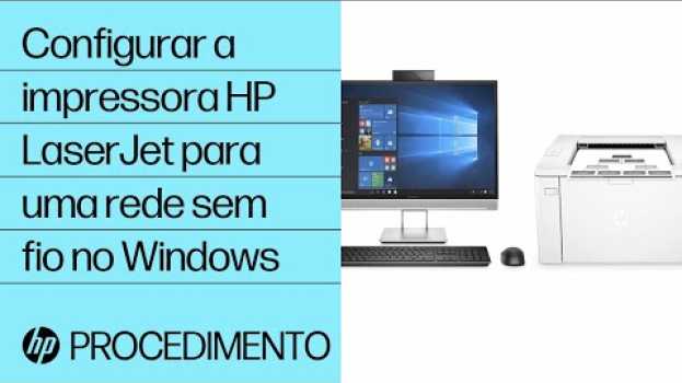 Video Configurar a impressora HP LaserJet para uma rede sem fio no Windows | @HPSupport in English