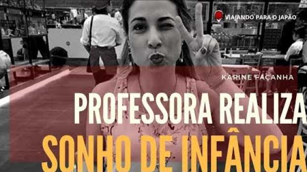 Video Depoimento Karine Façanha | Viajando para o Japão   türkçe