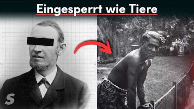 Видео Wie ein Deutscher mit Menschenzoos reich wurde на русском