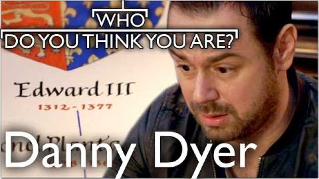 Video Danny Dyer Finds Out He's Related To King Edward III | Who Do You Think You Are   türkçe