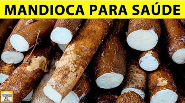 Video Já Deviam Ter Lhe Dito! Que Come MANDIOCA PREVINE Essas 10 Doenças auf Deutsch
