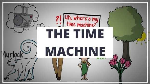 Video THE  TIME MACHINE BY H.G. WELLS // ANIMATED BOOK SUMMARY auf Deutsch