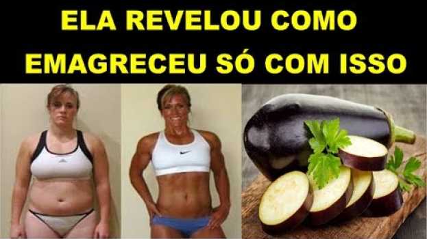 Video Você Já Comeu Isso Mas Não Do Jeito Certo- APRENDA A USAR E EMAGREÇA DE VERDADE en français