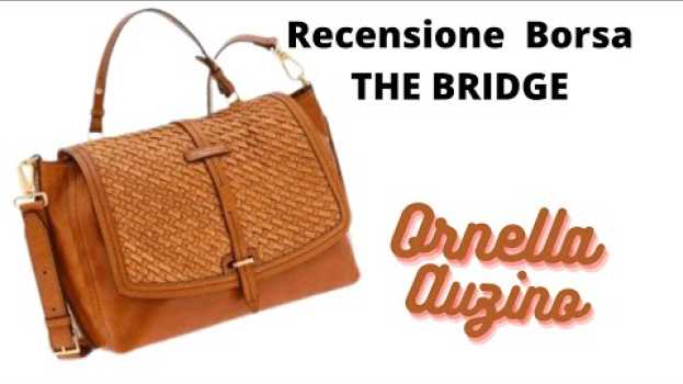 Video Borsa da donna THE BRIDGE e un dettaglio del 1987. Cosa mi è successo?!   türkçe