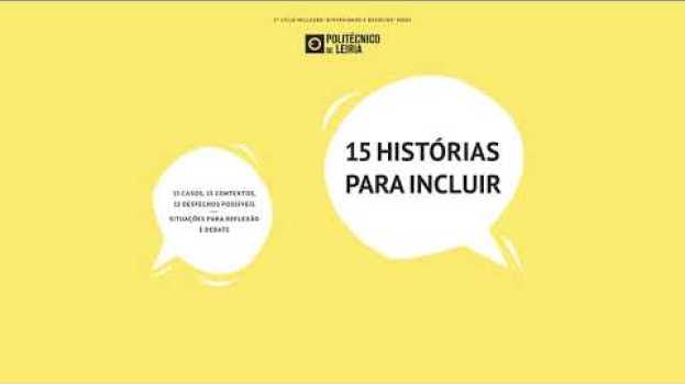 Video 15 Histórias para Incluir - A tecnologia será uma solução? en français