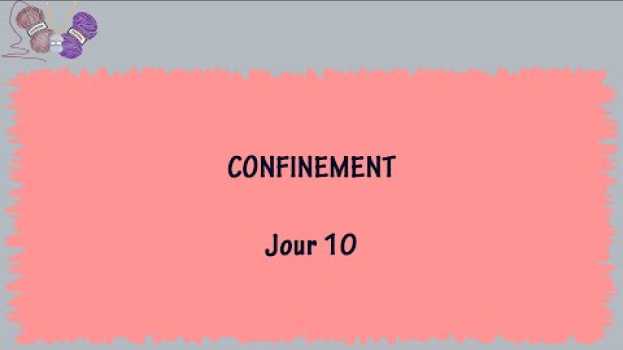 Video Faire des pelotes avec un crayon : Tricot et confinement - J10 auf Deutsch