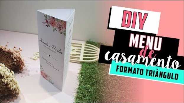 Video Como fazer Menu de Casamento? DIY | Faça você mesmo | Tutoriais [casamento] su italiano