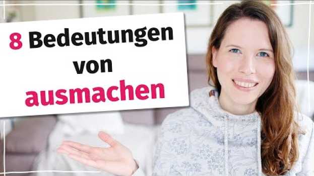 Video Kennst du diese 8 Bedeutungen von "ausmachen"? (Deutscher Wortschatz für Fortgeschrittene, B2 C1)   türkçe