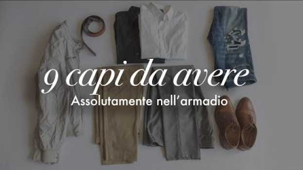 Video Ecco i 9 capi indispensabili che ogni uomo dovrebbe avere nell'armadio en español