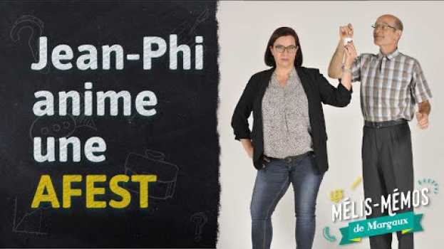 Video Jean-Phi & l’AFEST | #MMM S2 : E3 in English