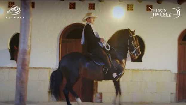 Video El Mejor Caballo - Yeison Jiménez (Video Oficial) en français
