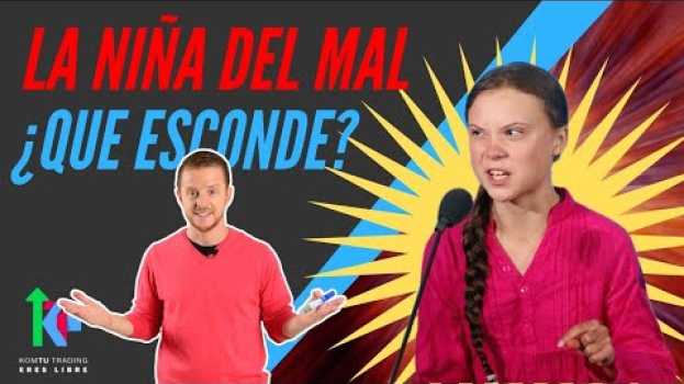 Video Greta Thunberg➡️ La Otra Cara del (CAMBIO CLIMÁTICO🌎) ¿Farsante?  VLOG po polsku