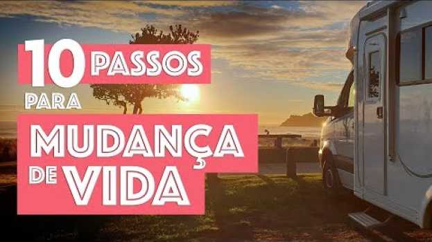 Video COMO MUDAR DE VIDA? | 10 PASSOS PARA NOVAS ROTINAS  ?? ? en français