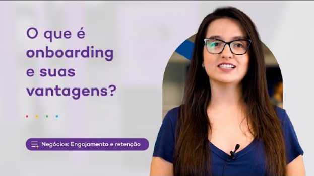 Video Onboarding: o que é, como fazer e as vantagens que ele traz para a empresa en français