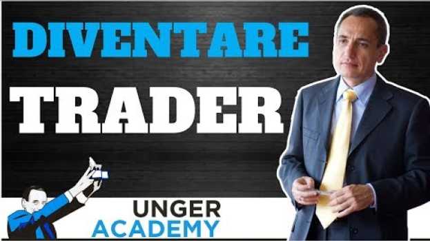 Video Il trading come lavoro: Diventare Trader! in English