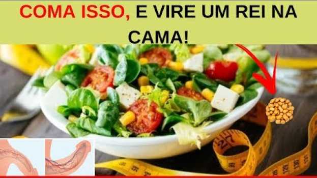 Video 5 Alimentos Para Impotencia Masculina (VOCÊ NEM SABIA QUE ISSO AJUDAVA!)   türkçe