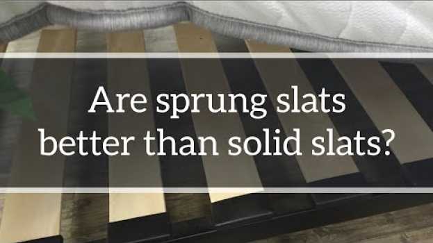 Video Slatted Bed Bases: Are sprung slats better than solid slat bases? auf Deutsch