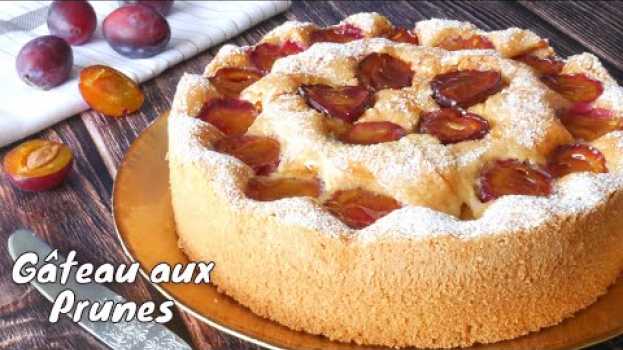 Video Le GÂTEAU aux PRUNES MOELLEUX - Recette Facile et rapide en español